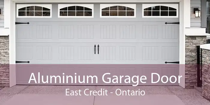 Aluminium Garage Door East Credit - Ontario