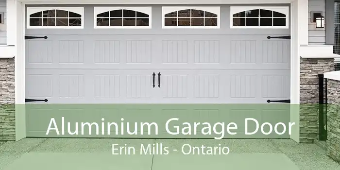 Aluminium Garage Door Erin Mills - Ontario