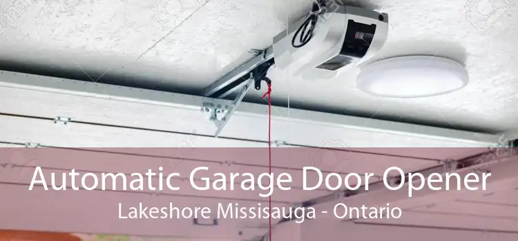 Automatic Garage Door Opener Lakeshore Missisauga - Ontario
