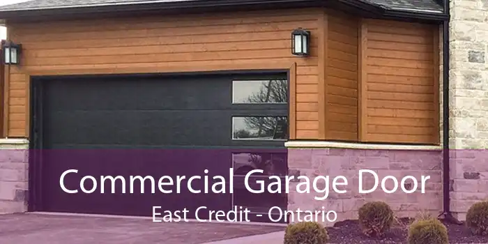 Commercial Garage Door East Credit - Ontario