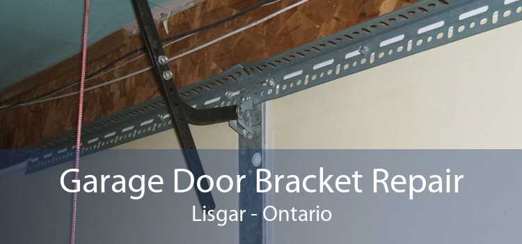 Garage Door Bracket Repair Lisgar - Ontario