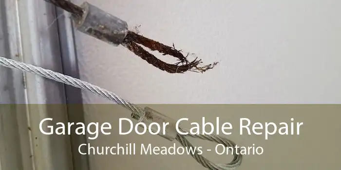 Garage Door Cable Repair Churchill Meadows - Ontario