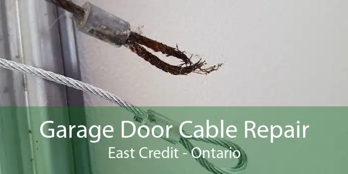 Garage Door Cable Repair East Credit - Ontario