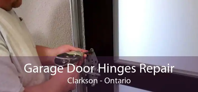 Garage Door Hinges Repair Clarkson - Ontario