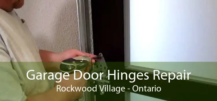 Garage Door Hinges Repair Rockwood Village - Ontario