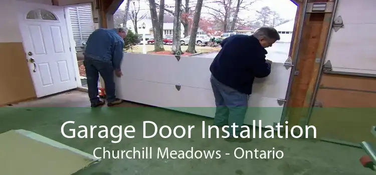 Garage Door Installation Churchill Meadows - Ontario