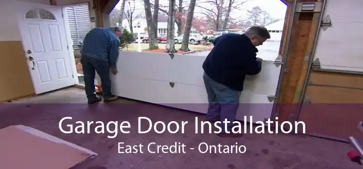Garage Door Installation East Credit - Ontario