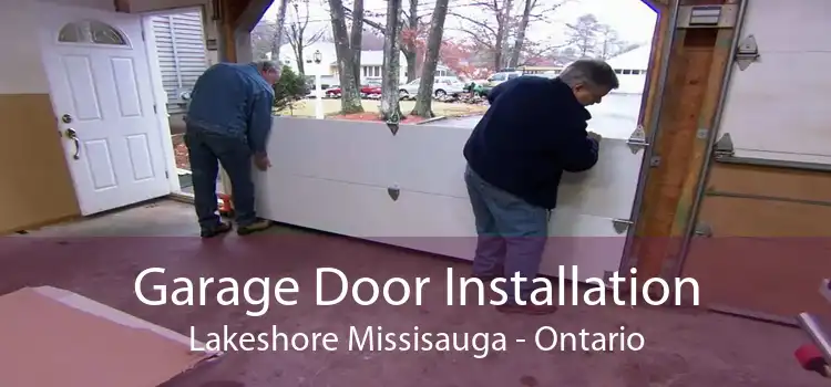 Garage Door Installation Lakeshore Missisauga - Ontario