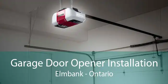 Garage Door Opener Installation Elmbank - Ontario