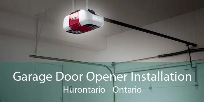 Garage Door Opener Installation Hurontario - Ontario