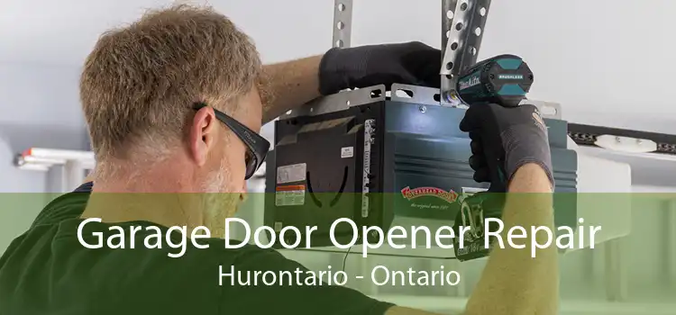 Garage Door Opener Repair Hurontario - Ontario