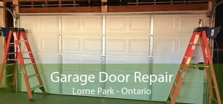 Garage Door Repair Lorne Park - Ontario