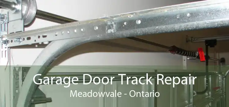 Garage Door Track Repair Meadowvale - Ontario