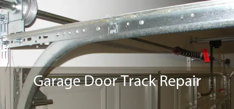 Garage Door Track Repair
