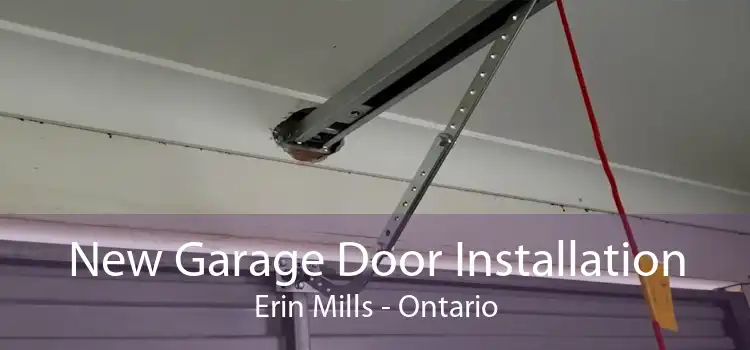 New Garage Door Installation Erin Mills - Ontario