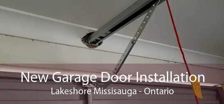 New Garage Door Installation Lakeshore Missisauga - Ontario