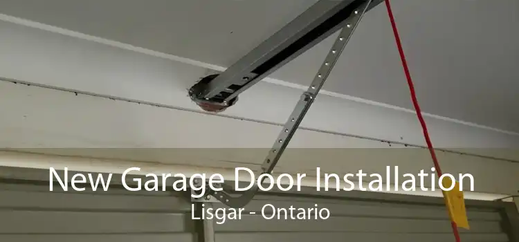 New Garage Door Installation Lisgar - Ontario