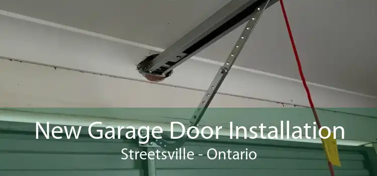 New Garage Door Installation Streetsville - Ontario
