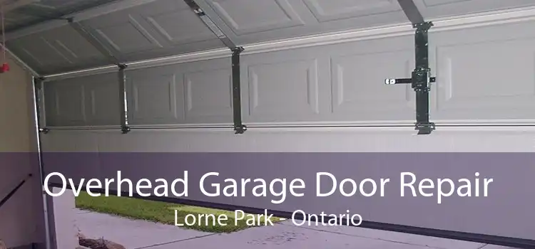 Overhead Garage Door Repair Lorne Park - Ontario