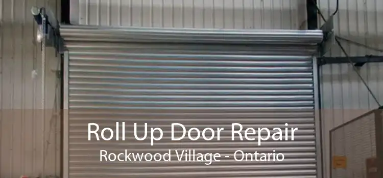 Roll Up Door Repair Rockwood Village - Ontario