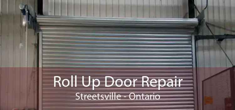 Roll Up Door Repair Streetsville - Ontario