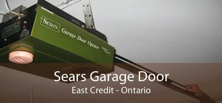 Sears Garage Door East Credit - Ontario