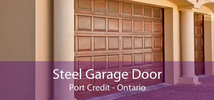 Steel Garage Door Port Credit - Ontario